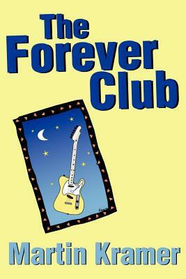 The Forever Club by Martin Kramer