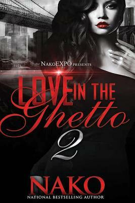 Love in the Ghetto II by Nako