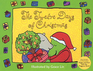 The Twelve Days of Christmas by Grace Lin