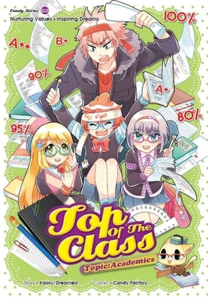 Top of The Class : Academics by Kaoru, Dreamerz, Candy Factory