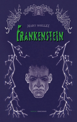 Frankestein by Mary Shelley