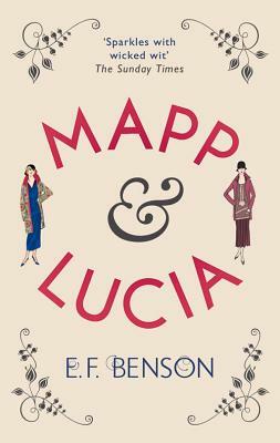 Mapp & Lucia by E.F. Benson