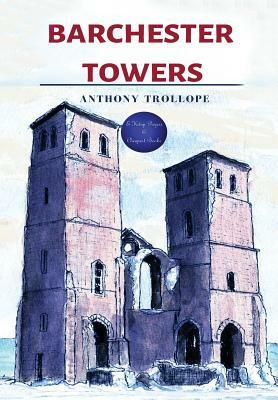 Barchester Towers by Anthony Trollope