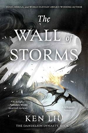 The Wall of Storms by Ken Liu