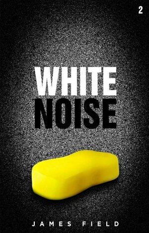 White Noise by James Field