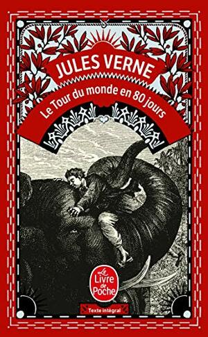 Le Tour du monde en 80 jours by Jules Verne