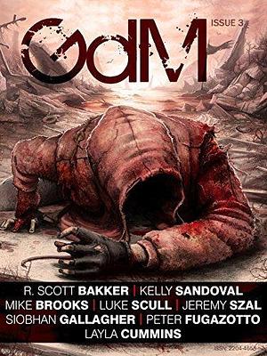 Grimdark Magazine, Issue 3, April 2015 by Kelly Sandoval, Adrian Collins, Adrian Collins, R. Scott Bakker