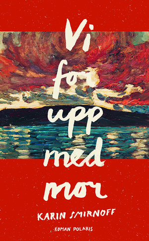 Vi for upp med mor by Karin Smirnoff