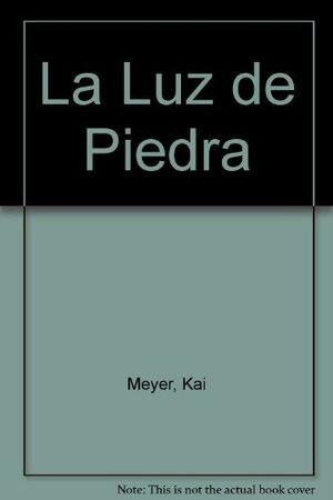 La Luz De Piedra by Kai Meyer, Elizabeth D. Crawford