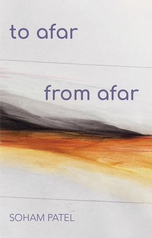 To Afar from Afar by Soham Patel