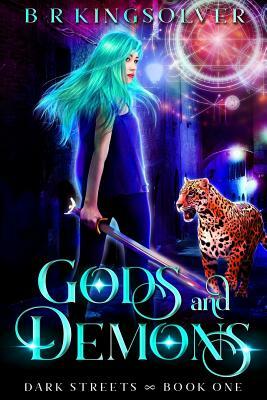 Gods and Demons by B.R. Kingsolver