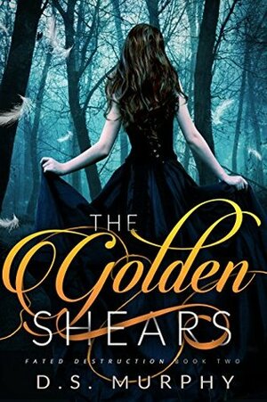 The Golden Shears by D.S. Murphy