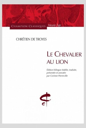Le Chevalier au lion by Chrétien de Troyes