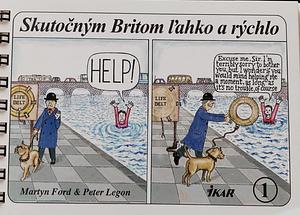 Skutočným Britom ľahko a rýchlo 1 by Peter Legon, Martyn Ford