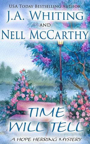 Time Will Tell by Nell McCarthy, J.A. Whiting, J.A. Whiting