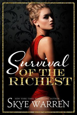 Survival of the Richest by Skye Warren