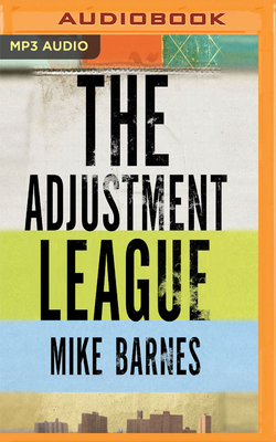 The Adjustment League by Mike Barnes