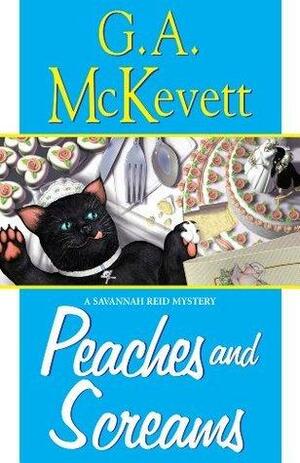 Peaches And Screams by G.A. McKevett, G.A. McKevett