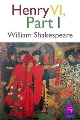 Henry VI - Part I by William Shakespeare