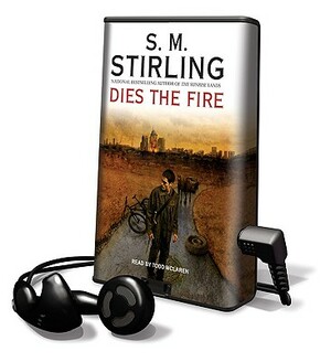 Dies the Fire by S.M. Stirling