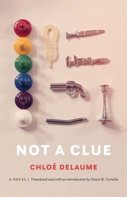 Not a Clue by Chloé Delaume