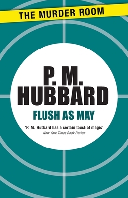 Flush as May by P.M. Hubbard