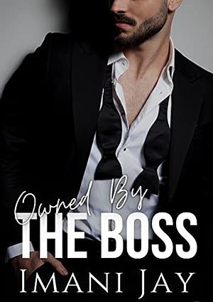 Owned By The Boss: A Short Steamy Curvy Girl Instalove Military Office Romance by Imani Jay