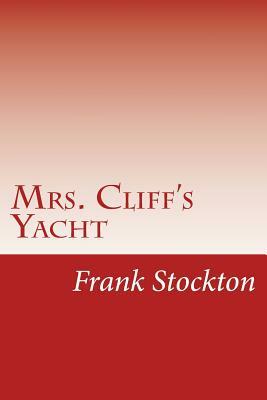 Mrs. Cliff's Yacht by Frank Richard Stockton