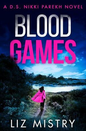 Blood Games by Liz Mistry