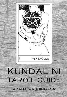 Kundalini Tarot Guide by Adana Washington
