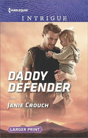 Daddy Defender by Janie Crouch