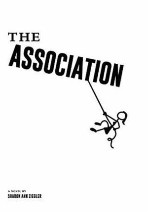 The Association by Sharon Ann Ziegler