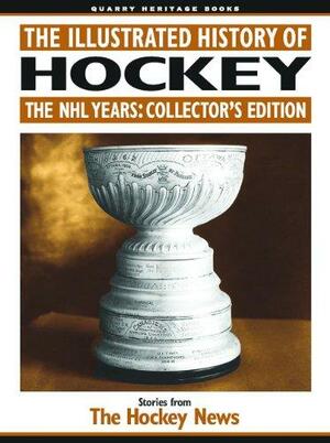 The Illustrated History of Hockey: The NHL Years by Craig Campbell, Jason Kay