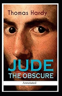 Jude the Obscure (Annotated) by Thomas Hardy