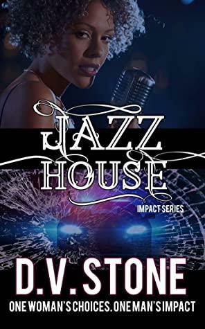 Jazz House by D.V. Stone, D.V. Stone