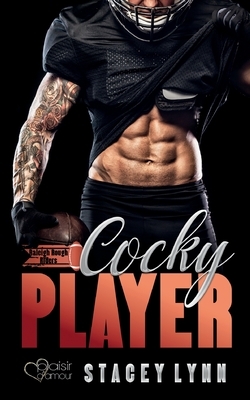 Cocky Player by Stacey Lynn
