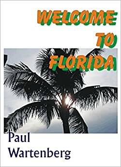 Welcome To Florida by Paul Wartenberg
