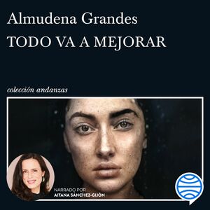 Todo va a mejorar by Almudena Grandes