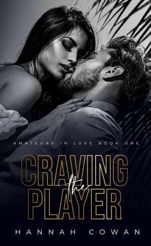 Craving The Player by Hannah Cowan