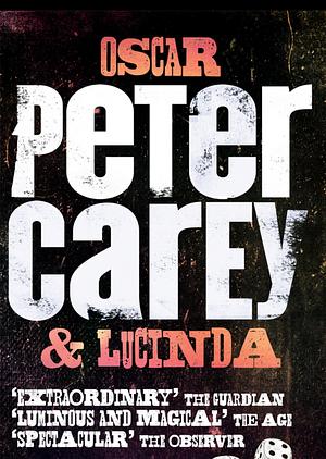 Oscar and Lucinda by Peter Carey