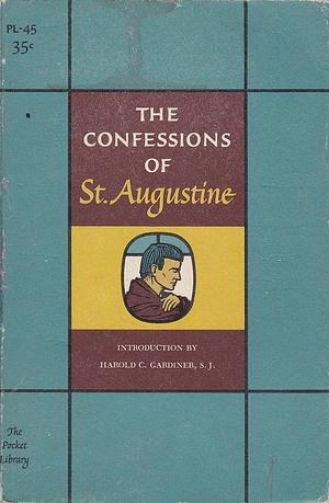 The Confessions of Saint Augustine by Saint Augustine