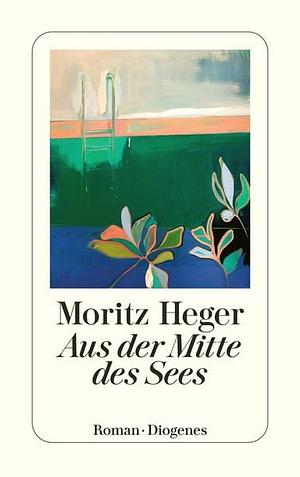 Aus der Mitte des Sees by Moritz Heger