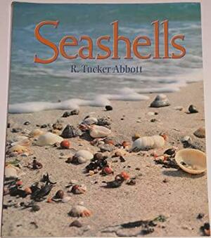 Seashells by R. Tucker Abbott