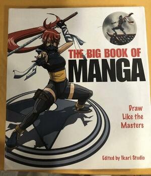 The Big Book of Manga by Ikari Studio