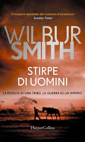 Stirpe di uomini by Wilbur Smith