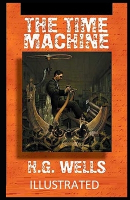The Time Machine Illustrated by H.G. Wells