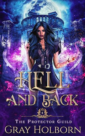 Hell and Back by Gray Holborn