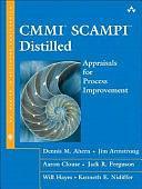 CMMI Scampi Distilled: Appraisals for Process Improvement by Dennis M. Ahern