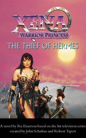 Xena: The Thief of Hermes by Ru Emerson, Ru Emerson