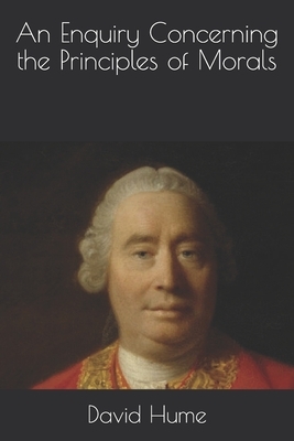 An Enquiry Concerning the Principles of Morals by David Hume